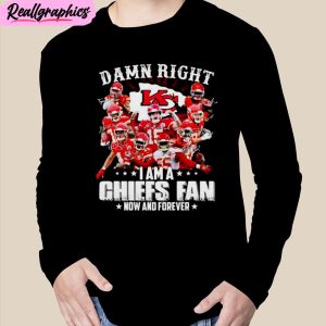 damn right i am a kansas city chiefs beat detroit lions fan now and forever unisex t-shirt, hoodie, sweatshirt