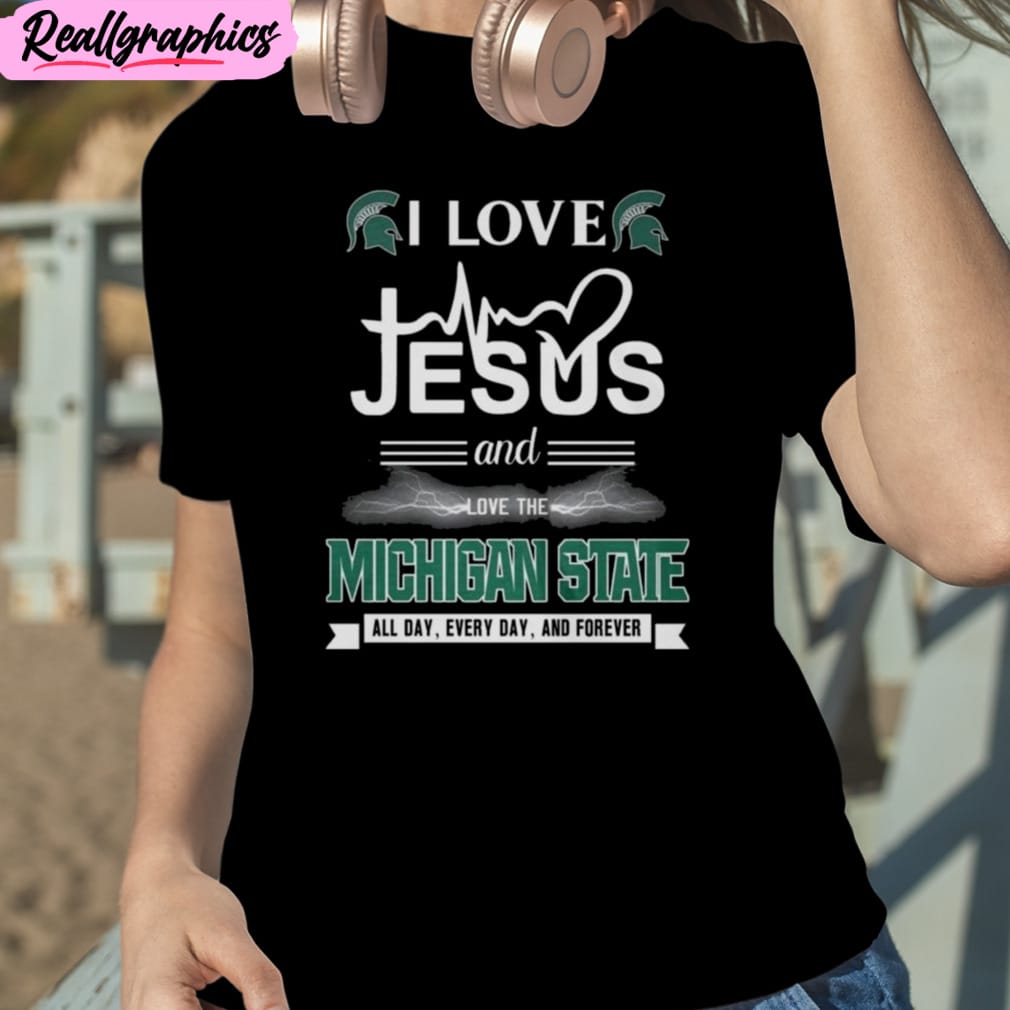 I_Love_Jesus_And_Love_The_Michigan_State_Spartans_All_Day_Everyday_And_Forever_Unisex_T-Shirt_Hoodie_Sweatshirt_1_wptvgi I Love Jesus And Love The Michigan State Spartans All Day Everyday And Forever Unisex T-Shirt, Hoodie, Sweatshirt