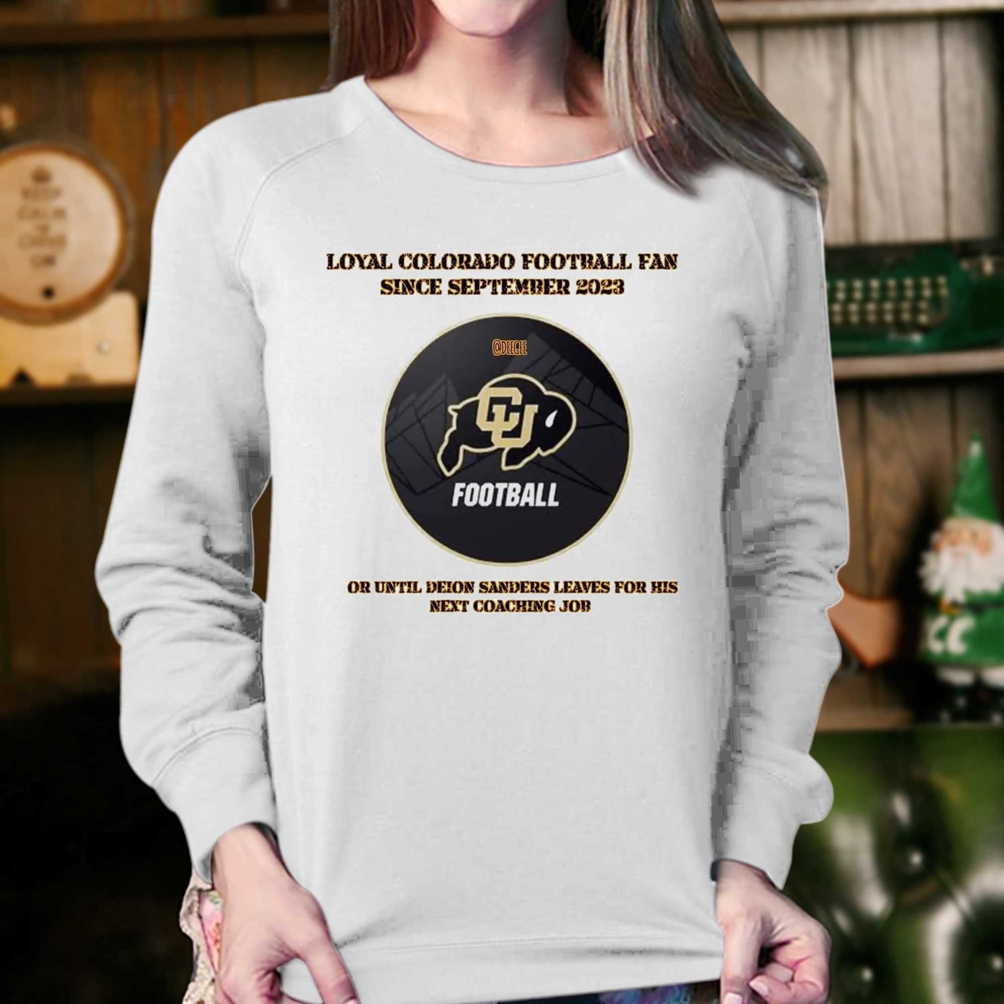 Loyal_Colorado_Football_Fan_Since_Septembeer_2023_Or_Untill_Deion_Sanders_Leaves_For_His_Next_Coaching_Job_Unisex_T-shirt_Hoodie_Sweatshirt_4_hpj7ws Loyal Colorado Football Fan Since Septembeer 2023 Or Untill Deion Sanders Leaves For His Next Coaching Job Unisex T-shirt, Hoodie, Sweatshirt