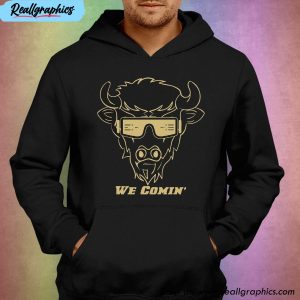 deion sanders we comin colorado buffalo we comin prime unisex t-shirt, hoodie, sweatshirt