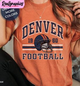 denver broncos comfort shirt, vintage nfl football sweatshirt unisex t shirt