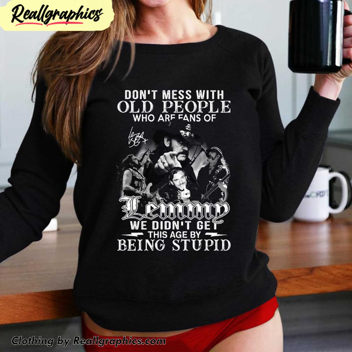 dont-mess-with-old-people-who-are-fans-of-lemmy-we-didnt-get-this-age-by-being-stupid-shirt-2