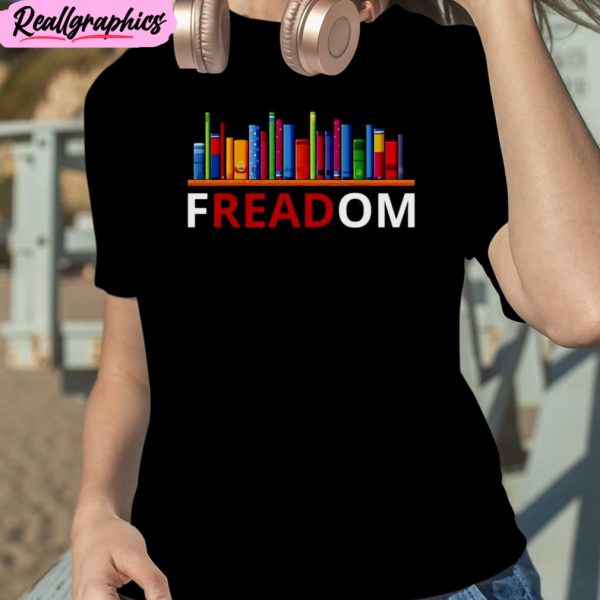freadom anti ban books freedom to read unisex t-shirt, hoodie, sweatshirt