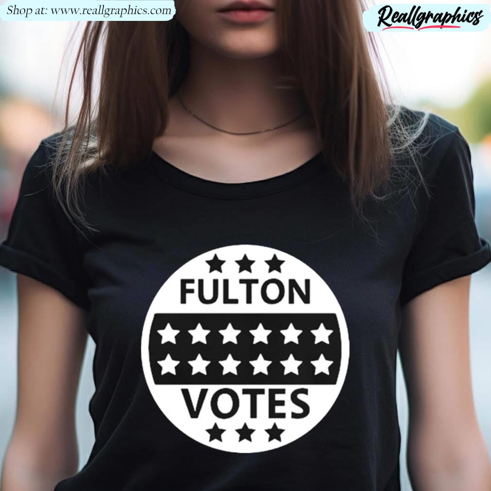 Fulton Elections Fulton Votes 2023 Women's Shirt Images By Hersmiles Fulton Elections Fulton Votes 2023 Shirt