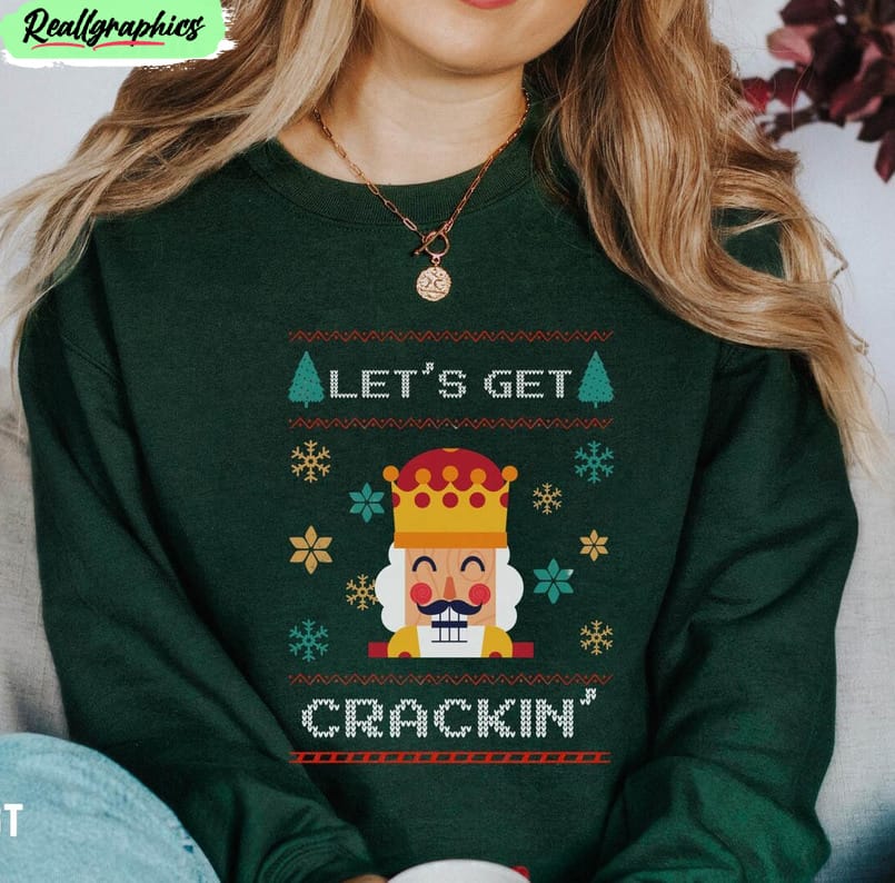 funny-nutcracker-shirt-lets-get-crackin-sweater-crewneck-2