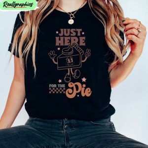 funny-thanksgiving-shirt-im-just-here-for-the-pie-unisex-hoodie-crewneck-1