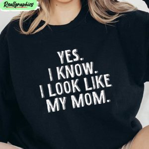 i-look-like-my-mom-shirt-vintage-unisex-hoodie-sweatshirt-1