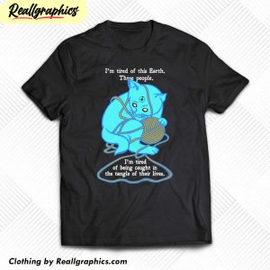 im-tired-of-this-world-shirt-1