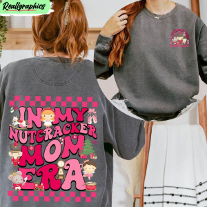 in-my-nutcracker-mom-era-shirt-christmas-nutcracker-tee-tops-crewneck-1