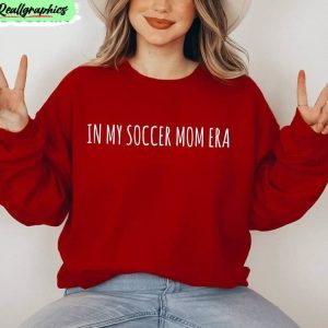 in-my-soccer-mom-era-shirt-football-trendy-unisex-hoodie-tee-tops-1