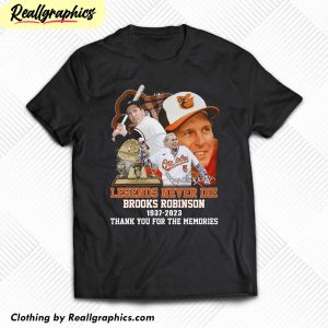 legends-never-die-brooks-robinson-1937-2023-thank-you-for-the-memories-shirt-1