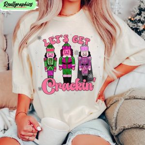 let-s-get-crackin-funny-shirt-christmas-hoodie-crewneck-1-1