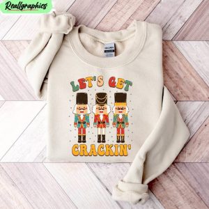 let-s-get-crackin-shirt-christmas-holiday-crewneck-unisex-t-shirt-1-1