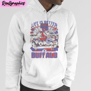 life is better buffalo unisex t-shirt, hoodie, sweatshirt