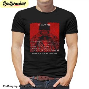 lil-wayne-tha-fix-before-tha-vi-thank-you-for-the-memories-shirt-1