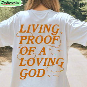 living-proof-of-a-loving-god-shirt-bible-affirmation-unisex-t-shirt-long-sleeve-1