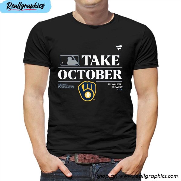 milwaukee brewers take october playoffs postseason 2023 unisex t-shirt, hoodie, sweatshirt