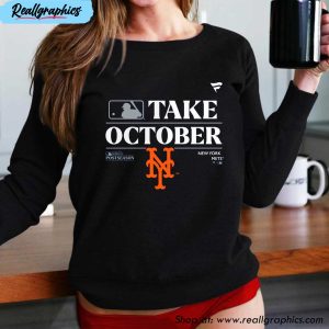 new york mets take october playoffs postseason 2023 unisex t-shirt, hoodie, sweatshirt