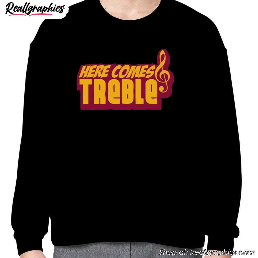 here-comes-treble-treblemakers-shirt-3 here-comes-treble-treblemakers-shirt-3