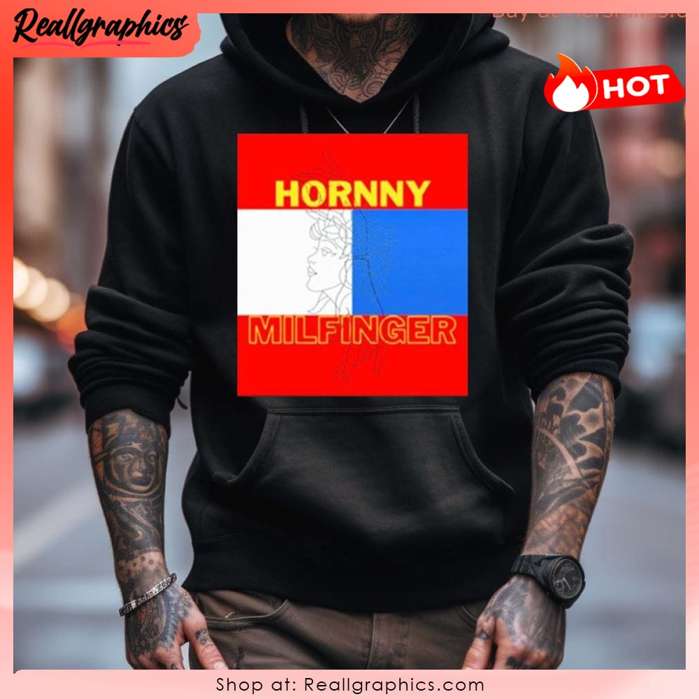 Horny Milfinger Shirt Horny Milfinger Unisex Shirt