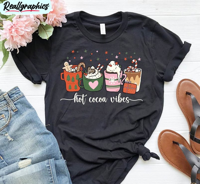 Hot Cocoa Vibes Funny Shirt, Cute Christmas Tee Tops Crewneck Hot Cocoa Vibes Funny Shirt, Cute Christmas Tee Tops Crewneck