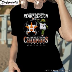 houston-astros-mascot-lets-go-astros-ready-2-reign-2023-al-west-division-champions-shirt-1