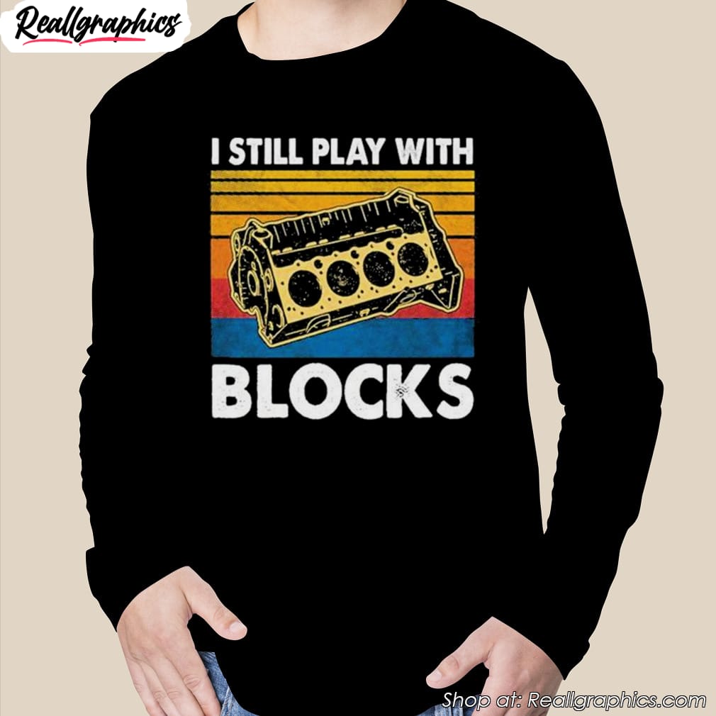 i-still-play-with-blocks-vintage-shirt-2