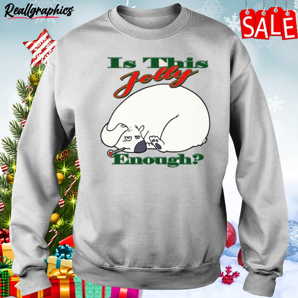 Is This Jolly Enough Is Jolly Enough 2023 Xmas Shirt Is This Jolly Enough Is Jolly Enough 2023 Xmas Shirt