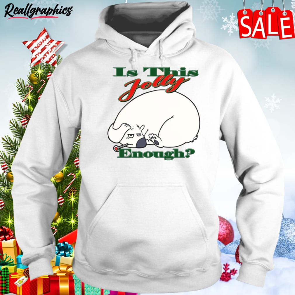 Is This Jolly Enough Is Jolly Enough 2023 Xmas Shirt Is This Jolly Enough Is Jolly Enough 2023 Xmas Shirt