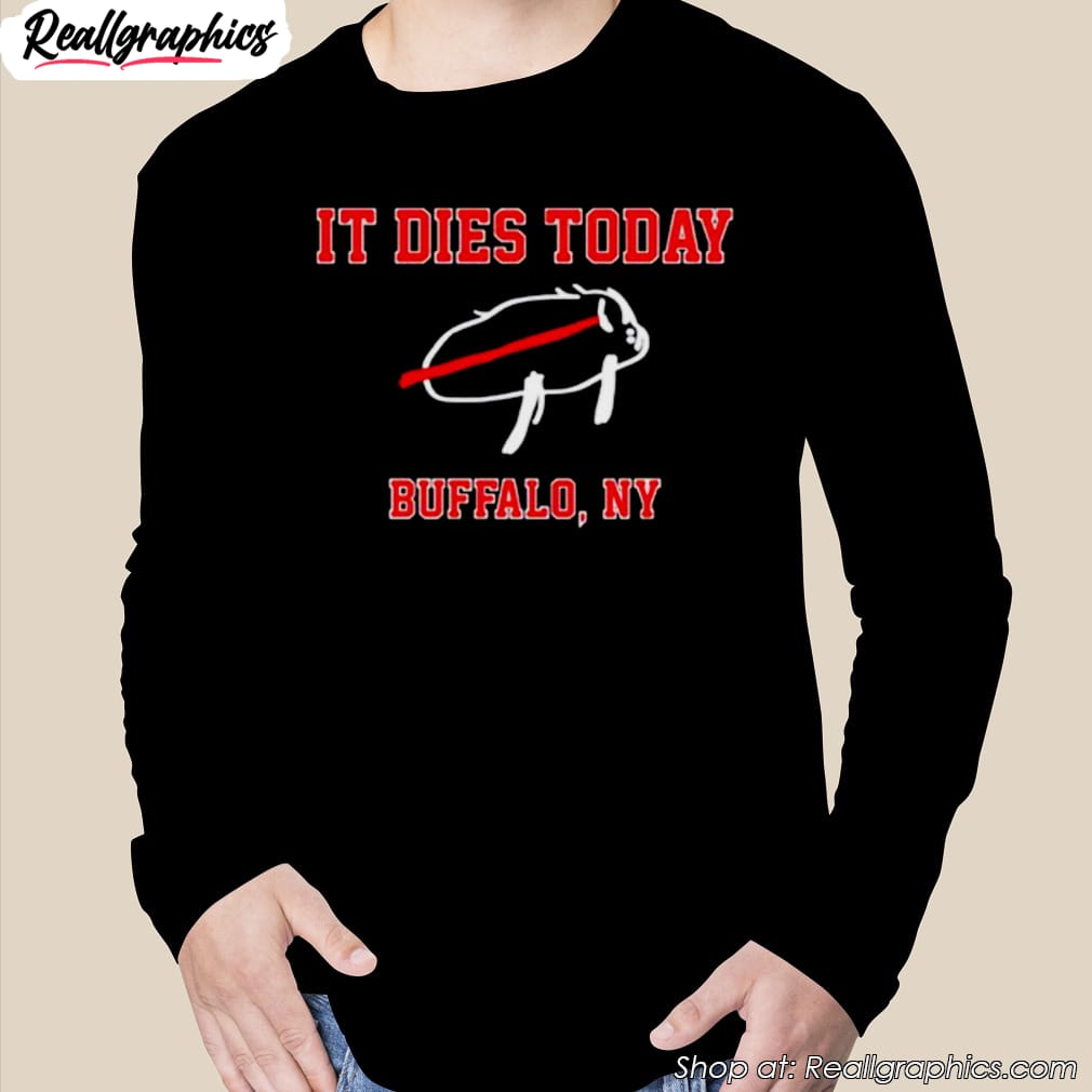 it-dies-today-buffalo-ny-shirt-2