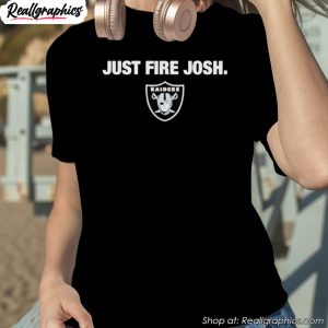 las-vegas-raiders-just-fire-josh-shirt-1