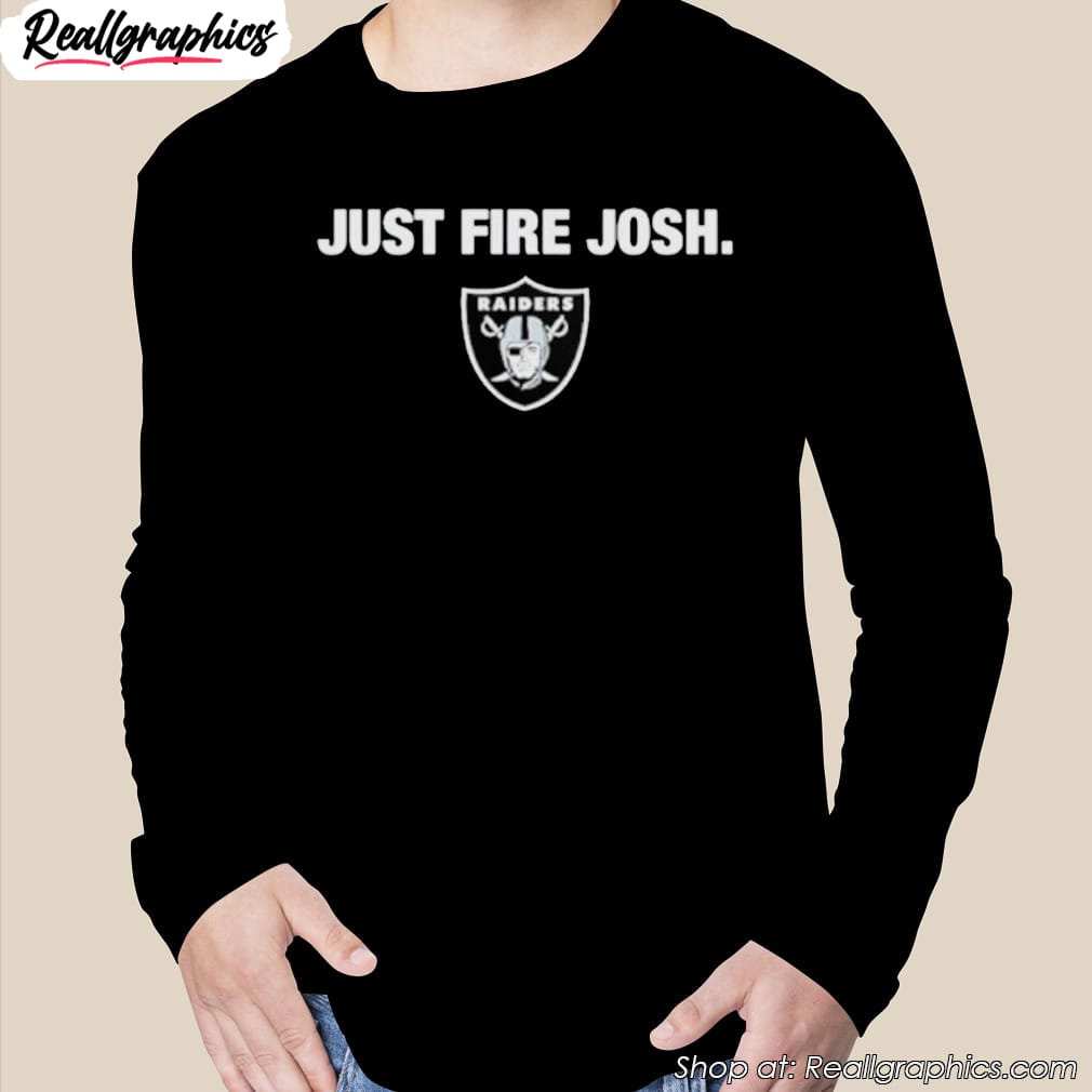las-vegas-raiders-just-fire-josh-shirt-2