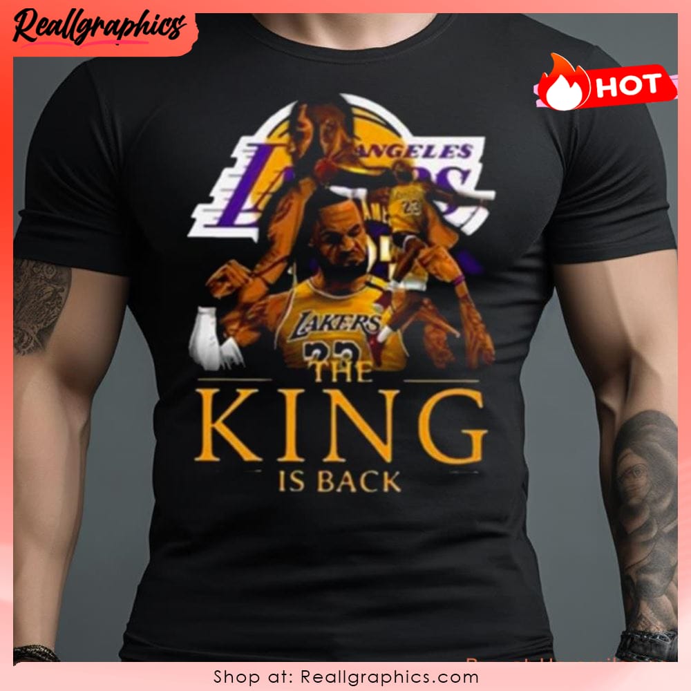Los Angeles Lakers Lebron James The King Is Back Shirt Los Angeles Lakers Lebron James The King Is Back Shirt
