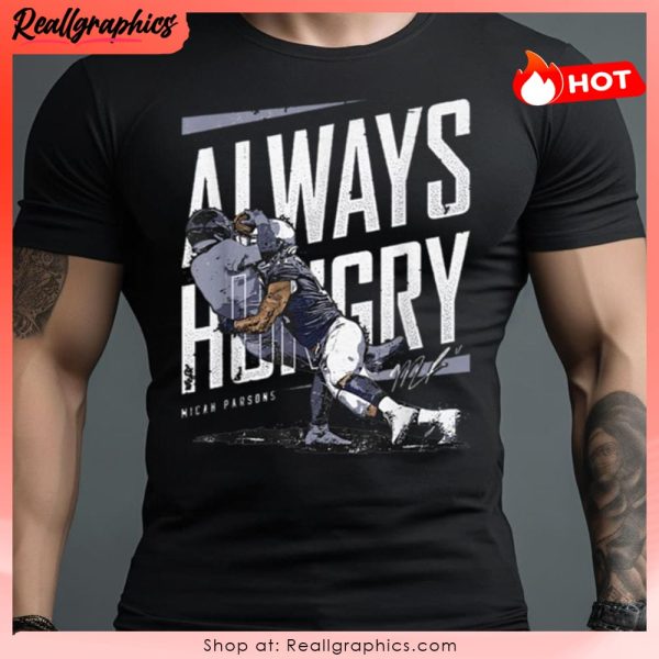 micah parsons dallas always hungry wht shirt
