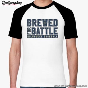 milwaukee-baseball-brewed-for-battle-t-shirt-5