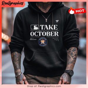 mlb houston astros take october playoffs postseason 2023 unisex shirt