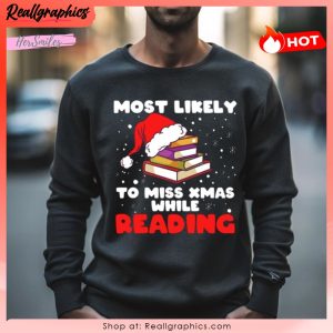 most likely to miss while reading unisex shirt