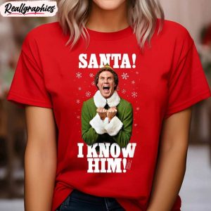 Elf Santa I Know Him Shirt, Elf Movie Christmas Short Sleeve Hoodie