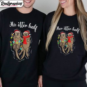 funny-couple-christmas-shirt-otter-half-his-otter-half-sweater-tee-tops-1