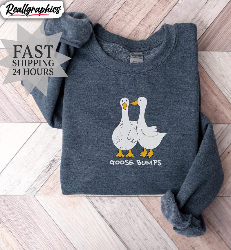 goose-bumps-sweatshirt-silly-goose-funny-unisex-hoodie-t-shirt-3 goose-bumps-sweatshirt-silly-goose-funny-unisex-hoodie-t-shirt-3