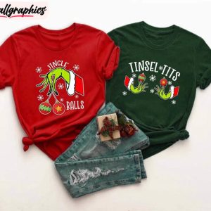 Grinch Jingle Balls And Tinsel Tits Shirt, Christmas Matching Tank Top Sweater