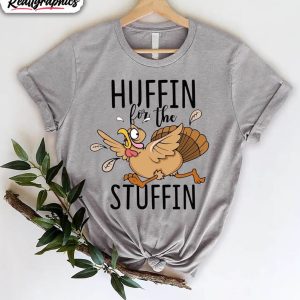 huffin-for-the-stuffin-turkey-shirt-turkey-trot-sweater-unisex-t-shirt-1