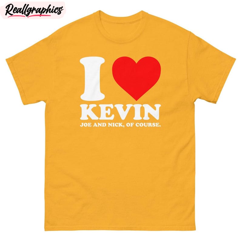 I Love Kevin Joe And Nick Of Course Shirt, Funny Jonas Brothers Sweater Long Sleeve