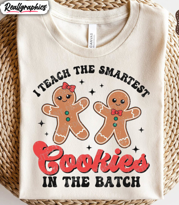 i-teach-the-smartest-cookies-shirt-funny-christmas-teacher-long-sleeve-tee-tops-1