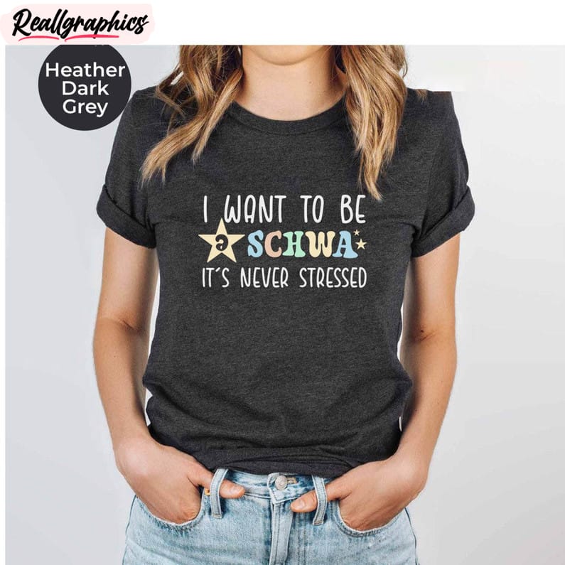 I Want To Be A Schwa It's Never Stressed Shirt, Funny Reading Crewneck Sweatshirt Tee