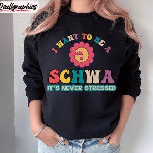I Want To Be A Schwa Shirt Reading Teacher Funny Shirt, Reading Specialist Tee Sweater