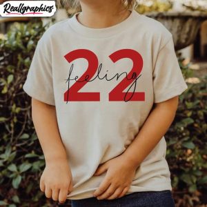 im-feeling-22-shirt-taylor-swift-trendy-short-sleeve-tee-tops-1