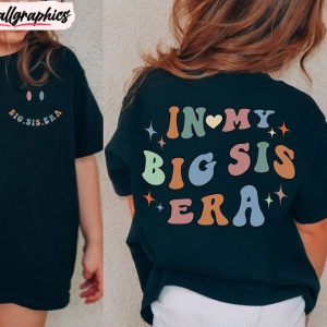 In My Big Sis Era Shirt, Big Sister Club Tee Short Sleeve