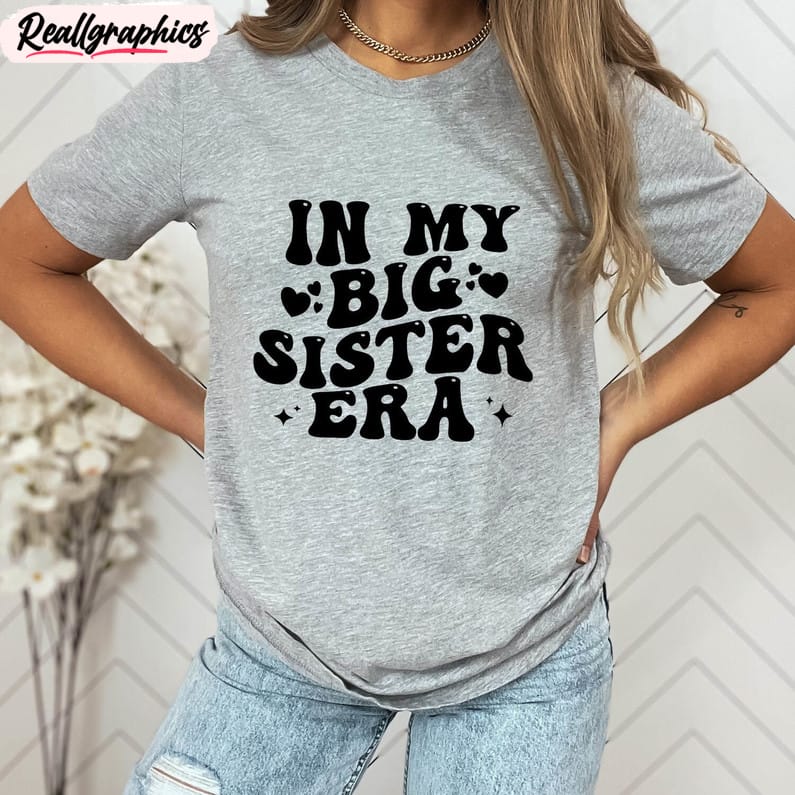 In My Big Sister Era Shirt, Groovy Big Sis Short Sleeve Long Sleeve