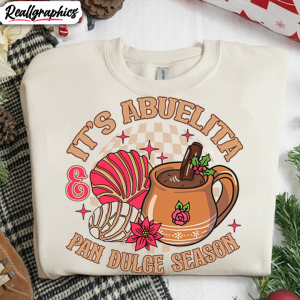 it-s-abuelita-and-pan-dulce-season-shirt-mexican-christmas-crewneck-sweatshirt-unisex-hoodie-1